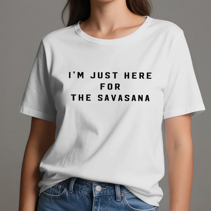 Olivenorma I'm Just Here For The Savasana T-Shirt