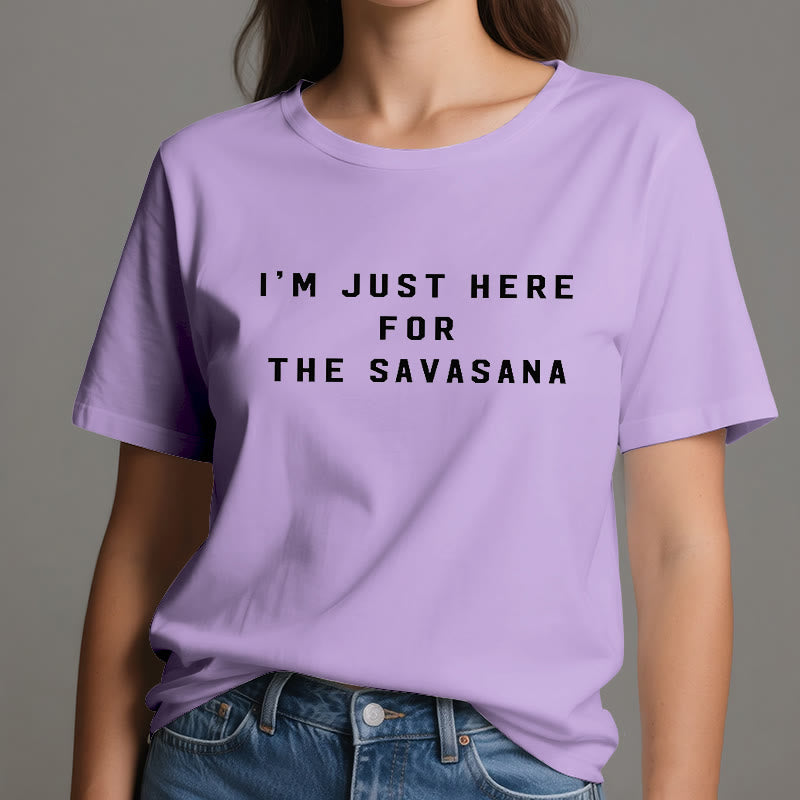 Olivenorma I'm Just Here For The Savasana T-Shirt