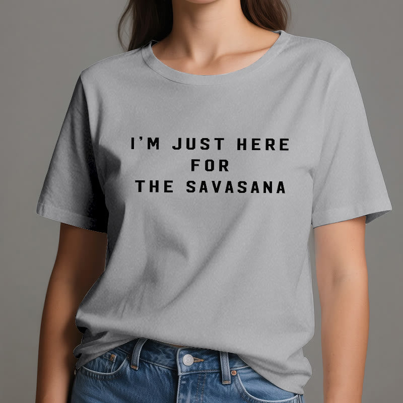 Olivenorma I'm Just Here For The Savasana T-Shirt