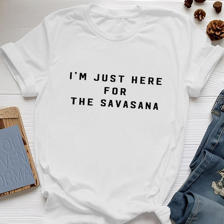 Olivenorma I'm Just Here For The Savasana T-Shirt