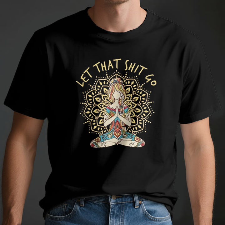 Olivenorma "Let That Shit Go" Yoga Meditation Sitting T-Shirt