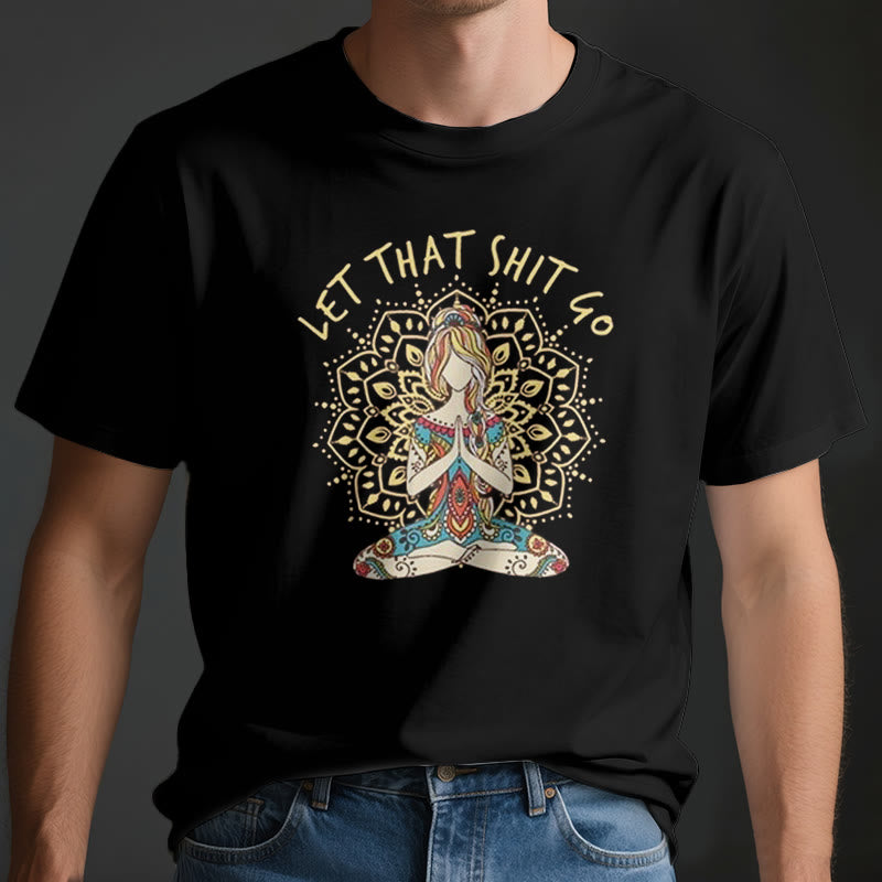 Olivenorma "Let That Shit Go" Yoga Meditation Sitting T-Shirt