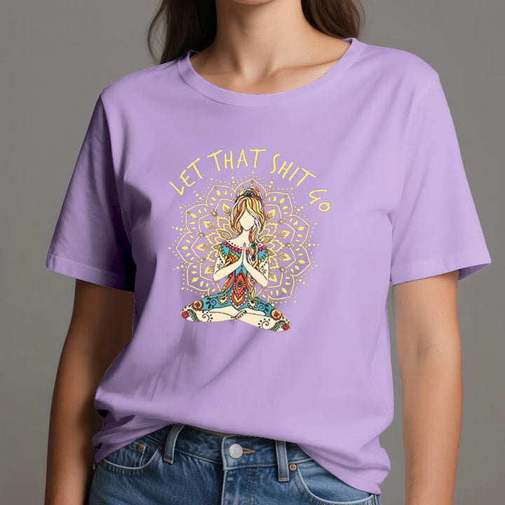 Olivenorma "Let That Shit Go" Yoga Meditation Sitting T-Shirt
