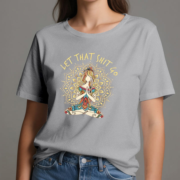 Olivenorma "Let That Shit Go" Yoga Meditation Sitting T-Shirt