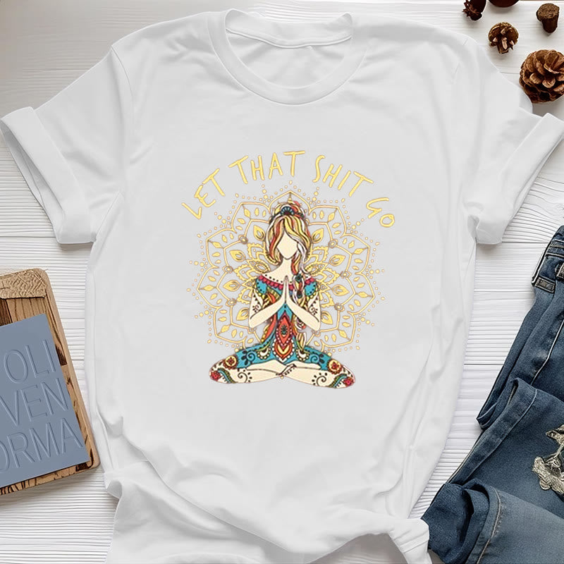 Olivenorma "Let That Shit Go" Yoga Meditation Sitting T-Shirt