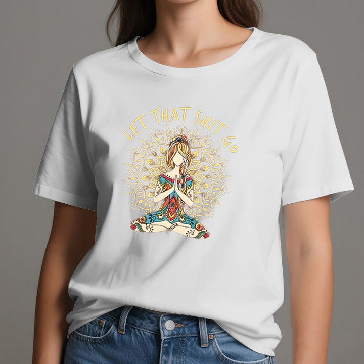 Olivenorma "Let That Shit Go" Yoga Meditation Sitting T-Shirt