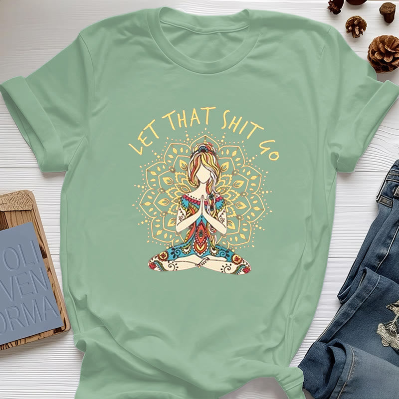 Olivenorma "Let That Shit Go" Yoga Meditation Sitting T-Shirt