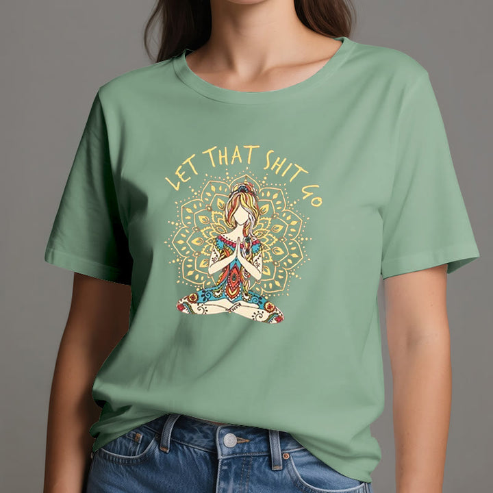 Olivenorma "Let That Shit Go" Yoga Meditation Sitting T-Shirt