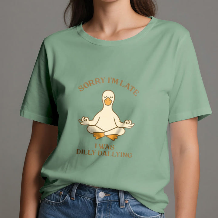 Olivenorma Sorry I'm Late I Was Dilly Dallying T-Shirt - image 38