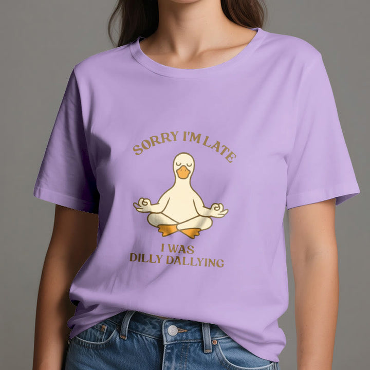 Olivenorma Sorry I'm Late I Was Dilly Dallying T-Shirt - image 33