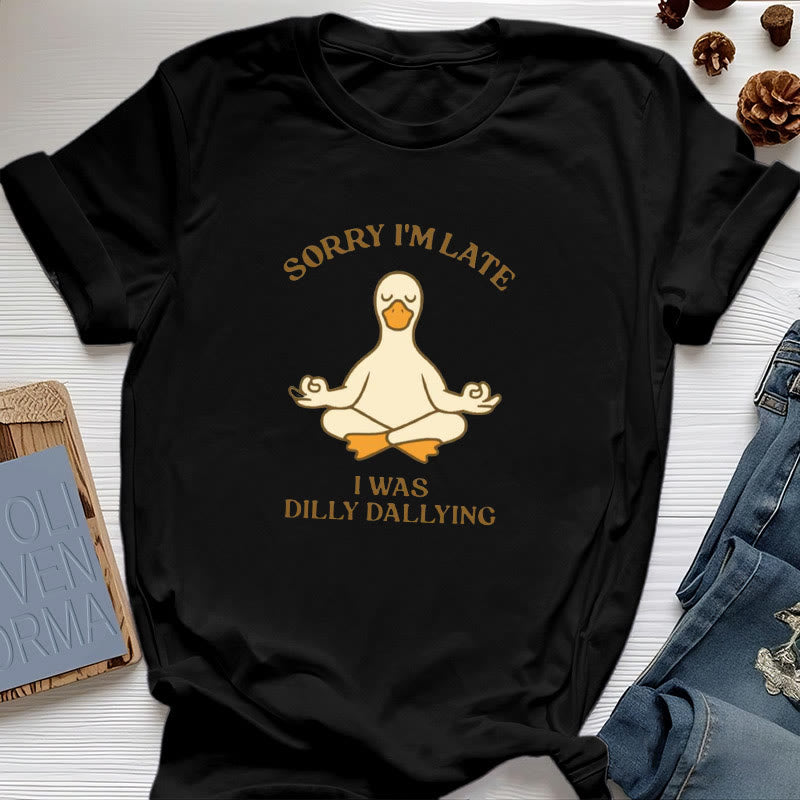 Olivenorma Sorry I'm Late I Was Dilly Dallying T-Shirt - Black - Meditating Duck - 2XL - image 7