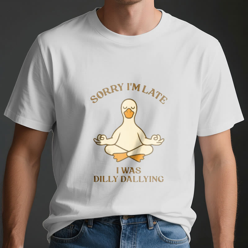 Olivenorma Sorry I'm Late I Was Dilly Dallying T-Shirt - image 3