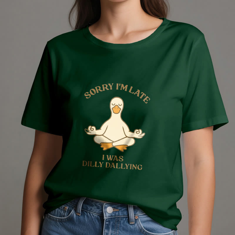 Olivenorma Sorry I'm Late I Was Dilly Dallying T-Shirt - image 43